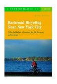 Backroad Bicycling near New York City 25 One-Day Bike Tours in Connecticut, New York, New Jersey, and Pennsylvania 2004 9780881506600 Front Cover