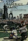 City Baseball Magic : Plain Talk and Uncommon Sense about Cities and Baseball Parks cover art