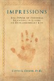 Impressions The Power of Personal Branding in Living an Extraordinary Life cover art