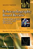 Echocardiography Board Review 500 Multiple Choice Questions with Discussion