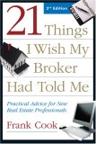 21 Things I Wish My Broker Had Told Me Practical Advice for New Real Estate Professionals cover art