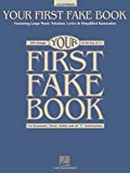 Your First Fake Book Featuring Large Music Notation, Lyrics, and Simplified Harmonies C Edition 2nd 9781540060600 Front Cover