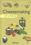 Cheese Making Self-Sufficiency 2010 9781602399600 Front Cover
