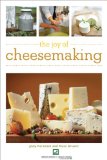 Joy of Cheesemaking 2011 9781616080600 Front Cover