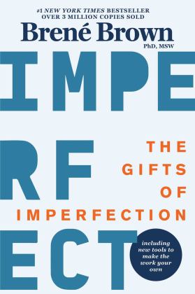 Gifts of Imperfection 10th Anniversary Edition: Features a New Foreword and Brand-New Tools 10th 9781616499600 Front Cover