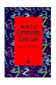 A-Z of Community Care Law 1997 9781853025600 Front Cover