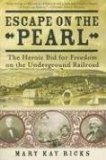 Escape on the Pearl The Heroic Bid for Freedom on the Underground Railroad cover art