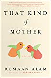 That Kind of Mother A Novel  9780062667601 Front Cover