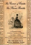 Curse of Caste; or the Slave Bride A Rediscovered African American Novel by Julia C. Collins cover art