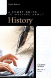 Short Guide to Writing about History 8th 9780205118601 Front Cover