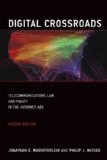 Digital Crossroads, Second Edition Telecommunications Law and Policy in the Internet Age cover art