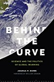 Behind the Curve Science and the Politics of Global Warming  9780295995601 Front Cover