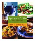 Spices of Life A Cookbook of Simple and Delicious Recipes for Great Health 2005 9780375411601 Front Cover