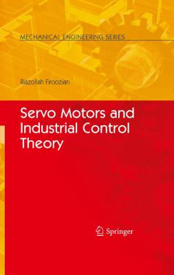 Servo Motors and Industrial Control Theory 2008 9780387854601 Front Cover