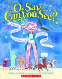 O, Say Can You See? America's Symbols, Landmarks, and Important Words 2007 9780439593601 Front Cover
