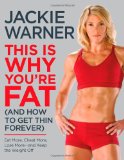 This Is Why You're Fat (and How to Get Thin Forever) Eat More, Cheat More, Lose More--And Keep the Weight Off  9780446548601 Front Cover