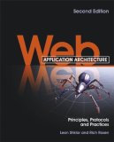 Web Application Architecture Principles, Protocols and Practices cover art