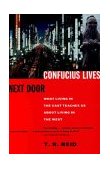 Confucius Lives Next Door What Living in the East Teaches Us about Living in the West 2000 9780679777601 Front Cover