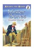 Mister Bones Dinosaur Hunter (Ready-To-Read Level 1) 2004 9780689859601 Front Cover
