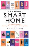 Flannagan's Smart Home The 98 Essentials for Starting Out, Starting Over, Scaling Back 2008 9780761144601 Front Cover