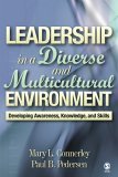 Leadership in a Diverse and Multicultural Environment Developing Awareness, Knowledge, and Skills