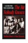 Me Nobody Knows A Guide for Teen Survivors 1997 9780787939601 Front Cover