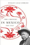Chinese in Mexico, 1882-1940  cover art