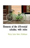 Elements of the Differential Calculus; with Index 2009 9781116781601 Front Cover