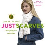 Lion Brand Yarn: Just Scarves Favorite Patterns to Knit and Crochet 2005 9781400080601 Front Cover