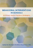 Behavioral Interventions in Schools Evidence-based Positive Strategies