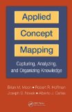 Applied Concept Mapping Capturing, Analyzing, and Organizing Knowledge  9781439828601 Front Cover