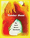 Tender Head 2013 9781481890601 Front Cover