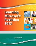 Learning Microsoft Publisher 2013, Student Edition -- CTE/School  cover art