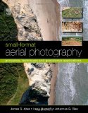 Small-Format Aerial Photography Principles, Techniques and Geoscience Applications cover art