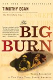 Big Burn Teddy Roosevelt and the Fire That Saved America