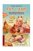 Fat Land How Americans Became the Fattest People in the World cover art