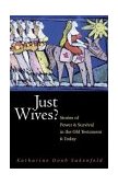 Just Wives? Stories of Power and Survival in the Old Testament and Today cover art