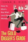Gold Digger's Guide How to Marry the Man and the Money 2004 9780758206602 Front Cover