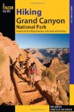 Grand Canyon National Park A Guide to the Best Hiking Adventures on the North and South Rims 3rd 9780762760602 Front Cover