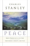 Finding Peace God's Promise of a Life Free from Regret, Anxiety, and Fear 2007 9780785288602 Front Cover