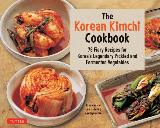 Korean Kimchi Cookbook 78 Fiery Recipes for Korea's Legendary Pickled and Fermented Vegetables  9780804848602 Front Cover