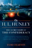 H. L. Hunley The Secret Hope of the Confederary  9780809054602 Front Cover