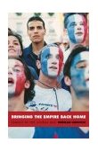 Bringing the Empire Back Home France in the Global Age cover art