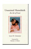 Unassisted Homebirth : An Act of Love cover art