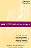 For Hearing People Only Fourth Edition: Fourth Edition 4th 9780970587602 Front Cover