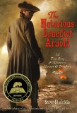 Notorious Benedict Arnold A True Story of Adventure, Heroism and Treachery cover art