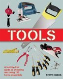 Tools A Tool-by-Tool Guide to Choosing and Using 150 Home Essentials 2005 9781554070602 Front Cover