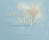 Designed Maps A Sourcebook for GIS Users cover art