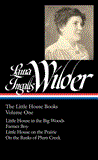 Laura Ingalls Wilder: the Little House Books Vol. 1 (LOA #229) Little House in the Big Woods / Farmer Boy / Little House on the Prairie / on the Banks of Plum Creek