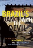 Brazil's Dance with the Devil The World Cup, the Olympics, and the Struggle for Democracy cover art